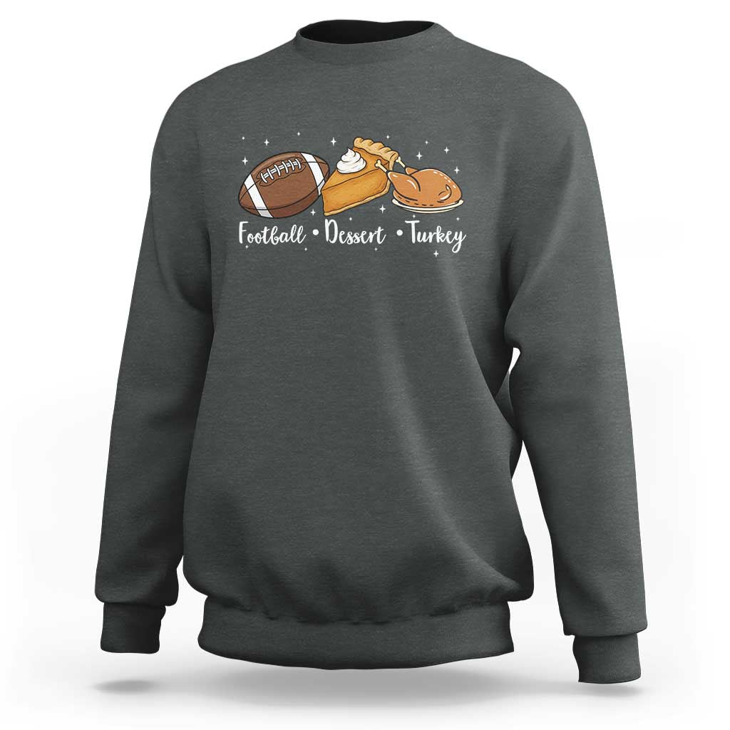 Funny Political Fall Season Sweatshirt Football Dessert Turkey Thanksgiving - Wonder Print Shop