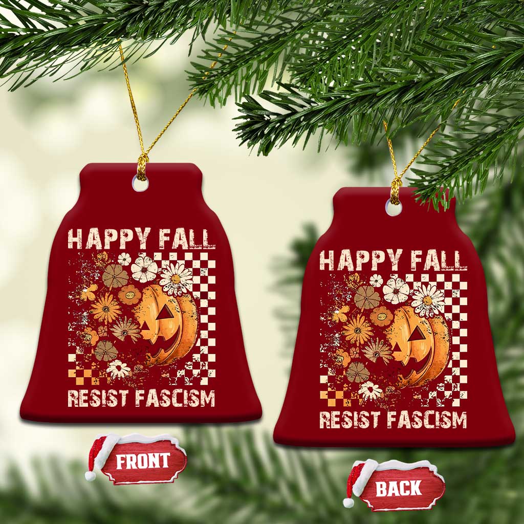 Happy Fall Resist Fascism Ceramic Ornament Halloween Fall Pumpkin - Wonder Print Shop