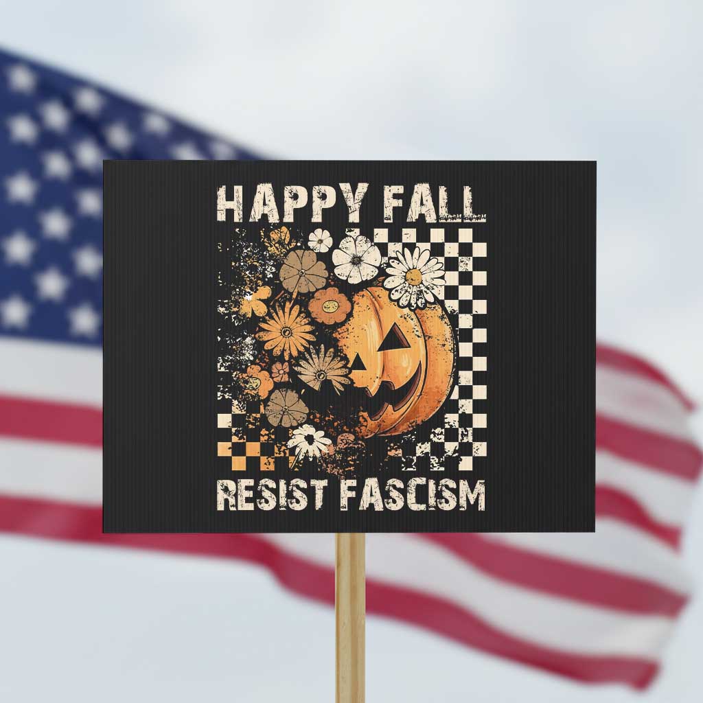 Happy Fall Resist Fascism Protest Sign Halloween Fall Pumpkin - Wonder Print Shop