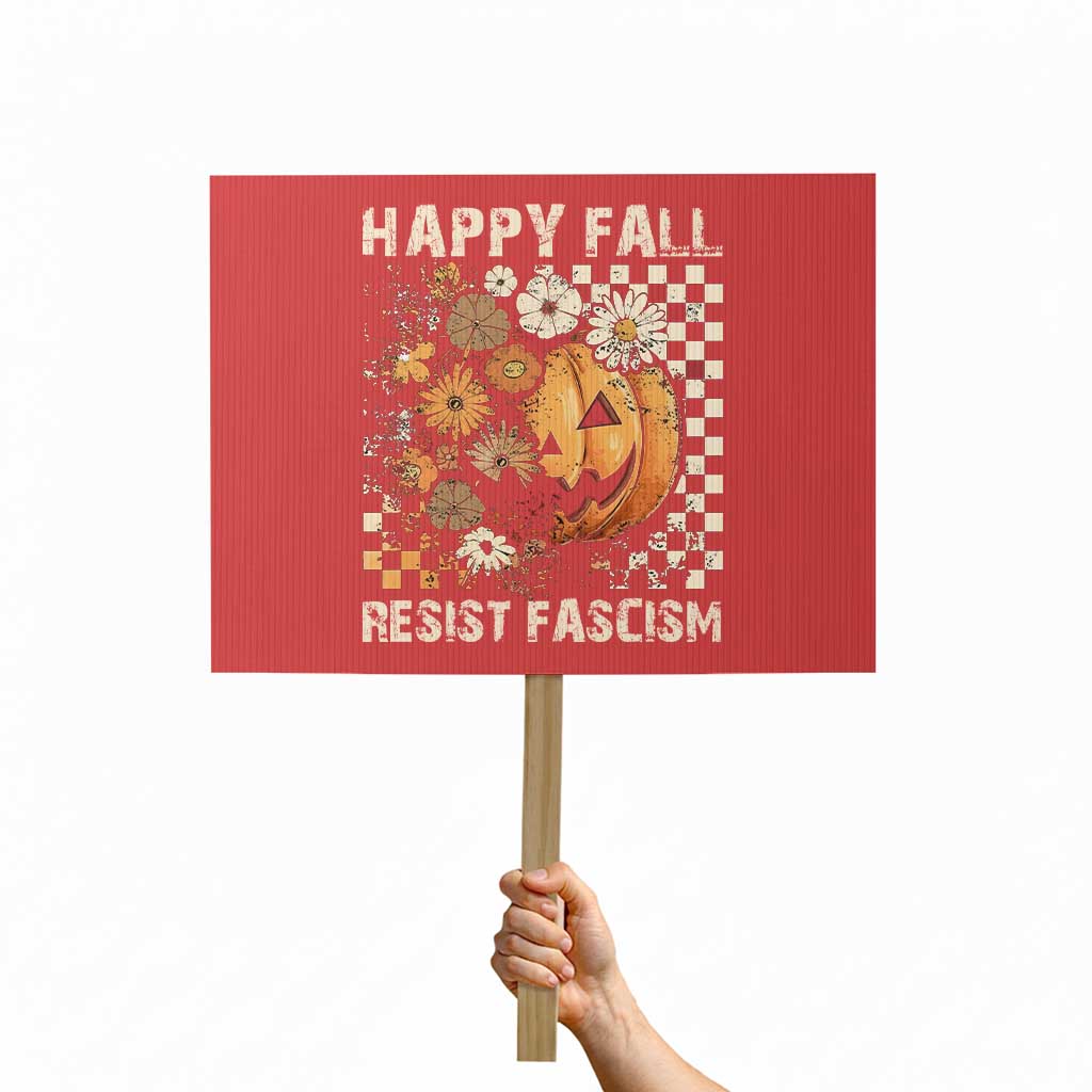 Happy Fall Resist Fascism Protest Sign Halloween Fall Pumpkin - Wonder Print Shop