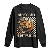 Happy Fall Resist Fascism Long Sleeve Shirt Halloween Fall Pumpkin - Wonder Print Shop
