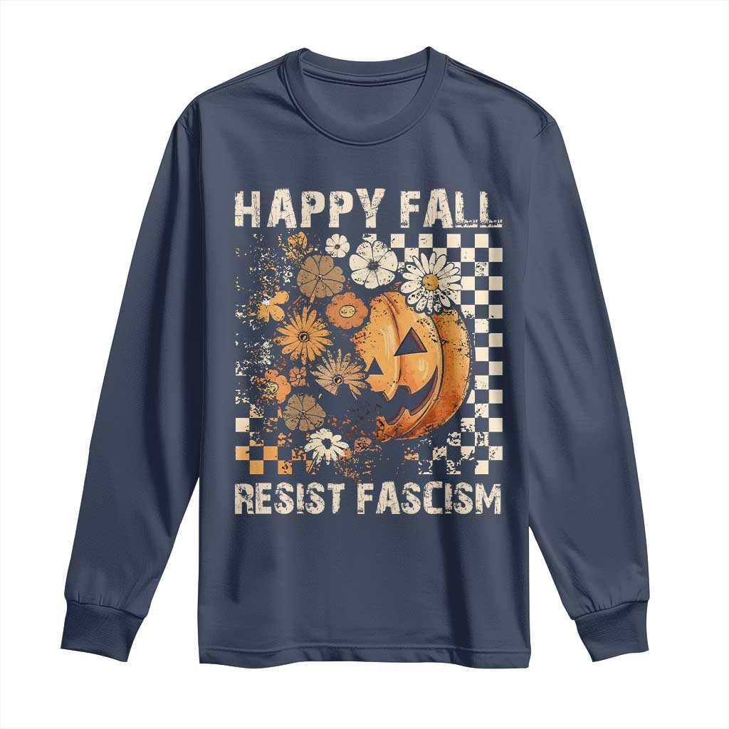 Happy Fall Resist Fascism Long Sleeve Shirt Halloween Fall Pumpkin - Wonder Print Shop
