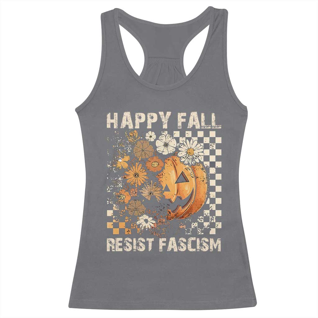 Happy Fall Resist Fascism Racerback Tank Top Halloween Fall Pumpkin - Wonder Print Shop
