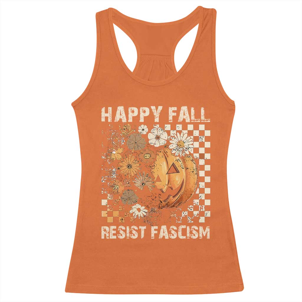 Happy Fall Resist Fascism Racerback Tank Top Halloween Fall Pumpkin - Wonder Print Shop
