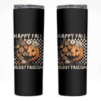 Happy Fall Resist Fascism Skinny Tumbler Halloween Fall Pumpkin - Wonder Print Shop