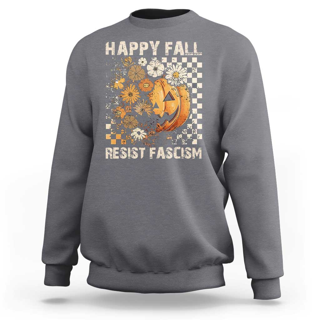 Happy Fall Resist Fascism Sweatshirt Halloween Fall Pumpkin - Wonder Print Shop