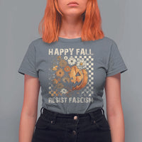 Happy Fall Resist Fascism T Shirt For Women Halloween Fall Pumpkin - Wonder Print Shop