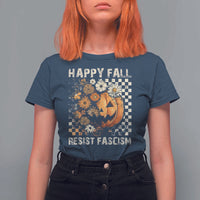 Happy Fall Resist Fascism T Shirt For Women Halloween Fall Pumpkin - Wonder Print Shop