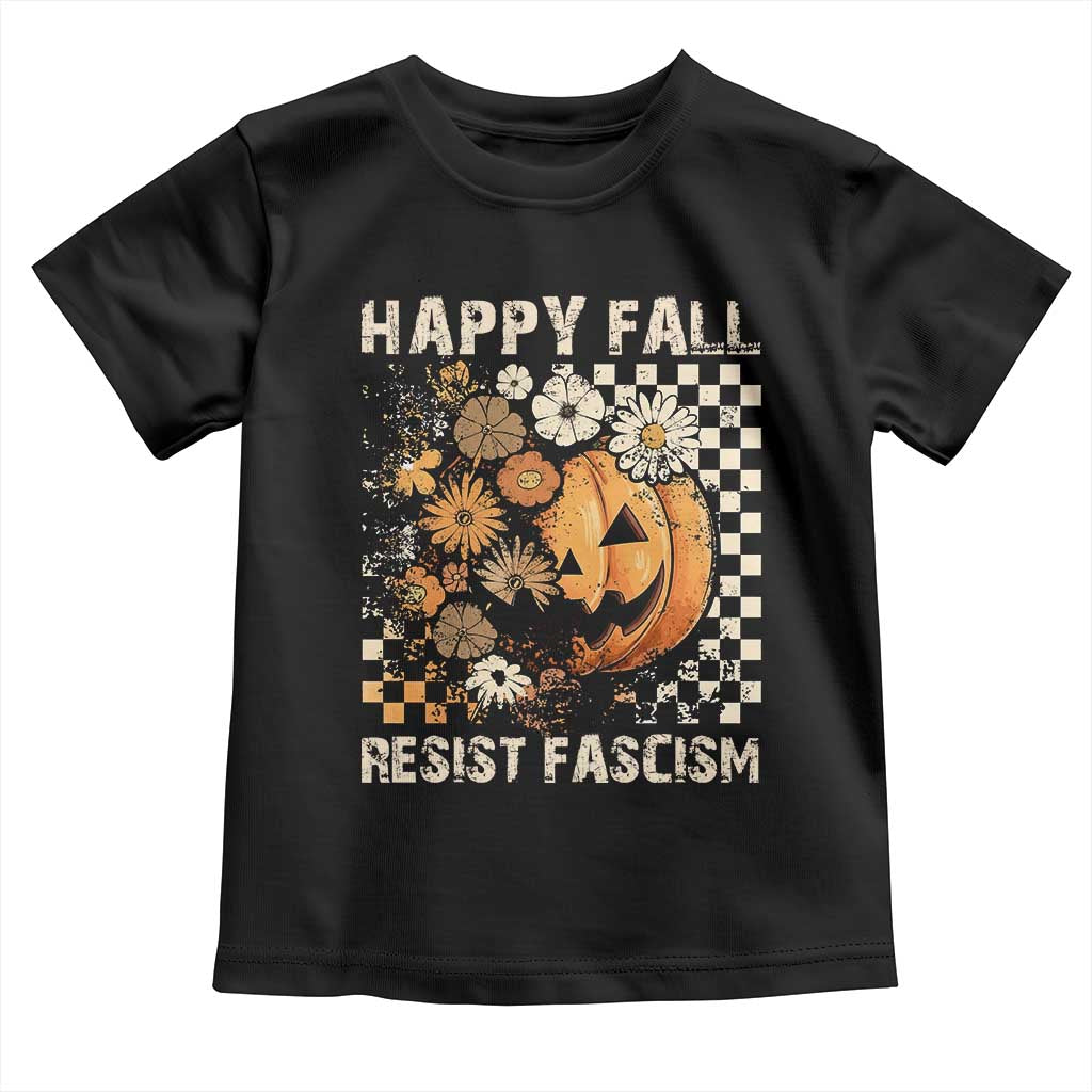 Happy Fall Resist Fascism Toddler T Shirt Halloween Fall Pumpkin - Wonder Print Shop
