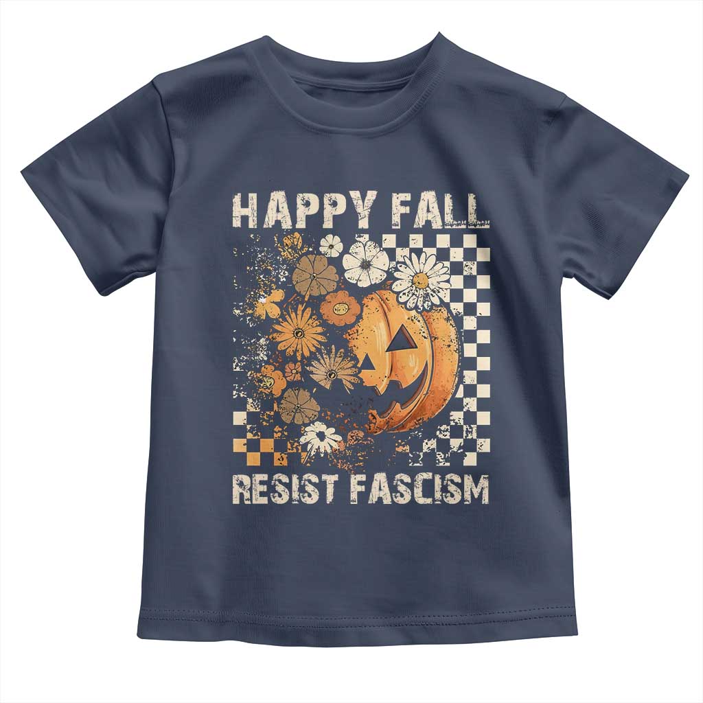 Happy Fall Resist Fascism Toddler T Shirt Halloween Fall Pumpkin - Wonder Print Shop