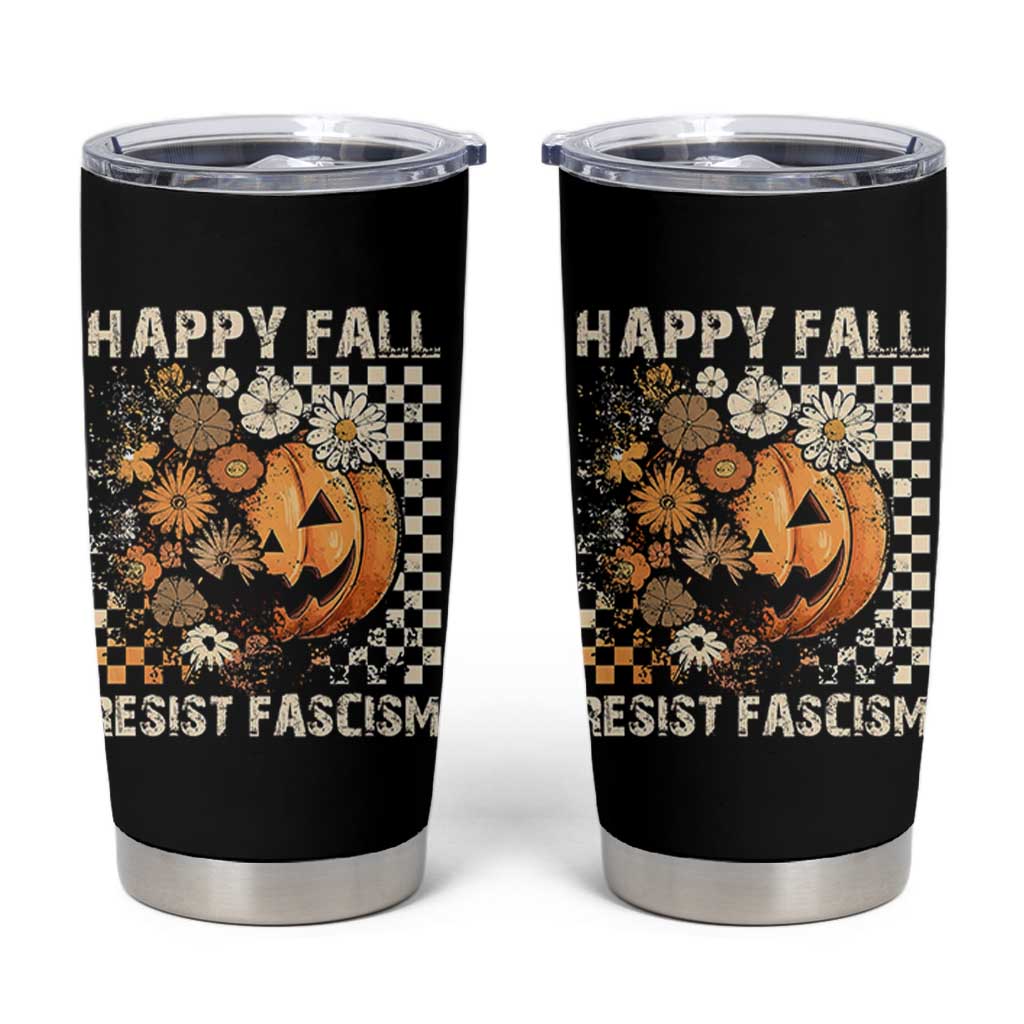 Happy Fall Resist Fascism Tumbler Cup Halloween Fall Pumpkin - Wonder Print Shop