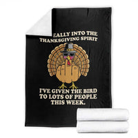 Funny Thanksgiving Turkey Throw Blanket I Am Really Into The Thanksgiving Spirit I Have Given The Bird - Wonder Print Shop