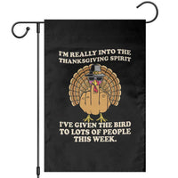 Funny Thanksgiving Turkey Garden Flag I Am Really Into The Thanksgiving Spirit I Have Given The Bird - Wonder Print Shop