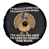 Funny Thanksgiving Turkey Spare Tire Cover I Am Really Into The Thanksgiving Spirit I Have Given The Bird - Wonder Print Shop