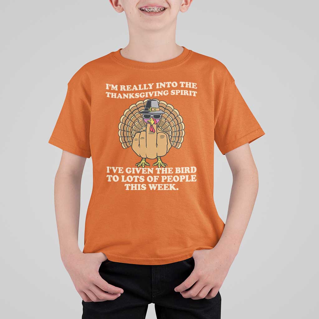 Funny Thanksgiving Turkey T Shirt For Kid I Am Really Into The Thanksgiving Spirit I Have Given The Bird - Wonder Print Shop