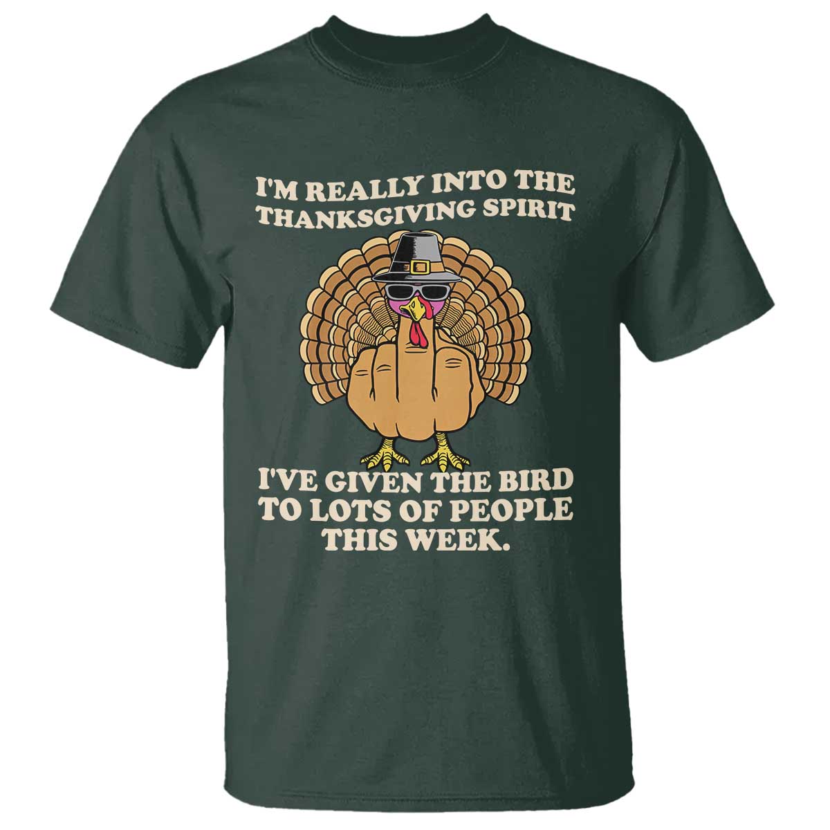 Funny Thanksgiving Turkey T Shirt I Am Really Into The Thanksgiving Spirit I Have Given The Bird - Wonder Print Shop