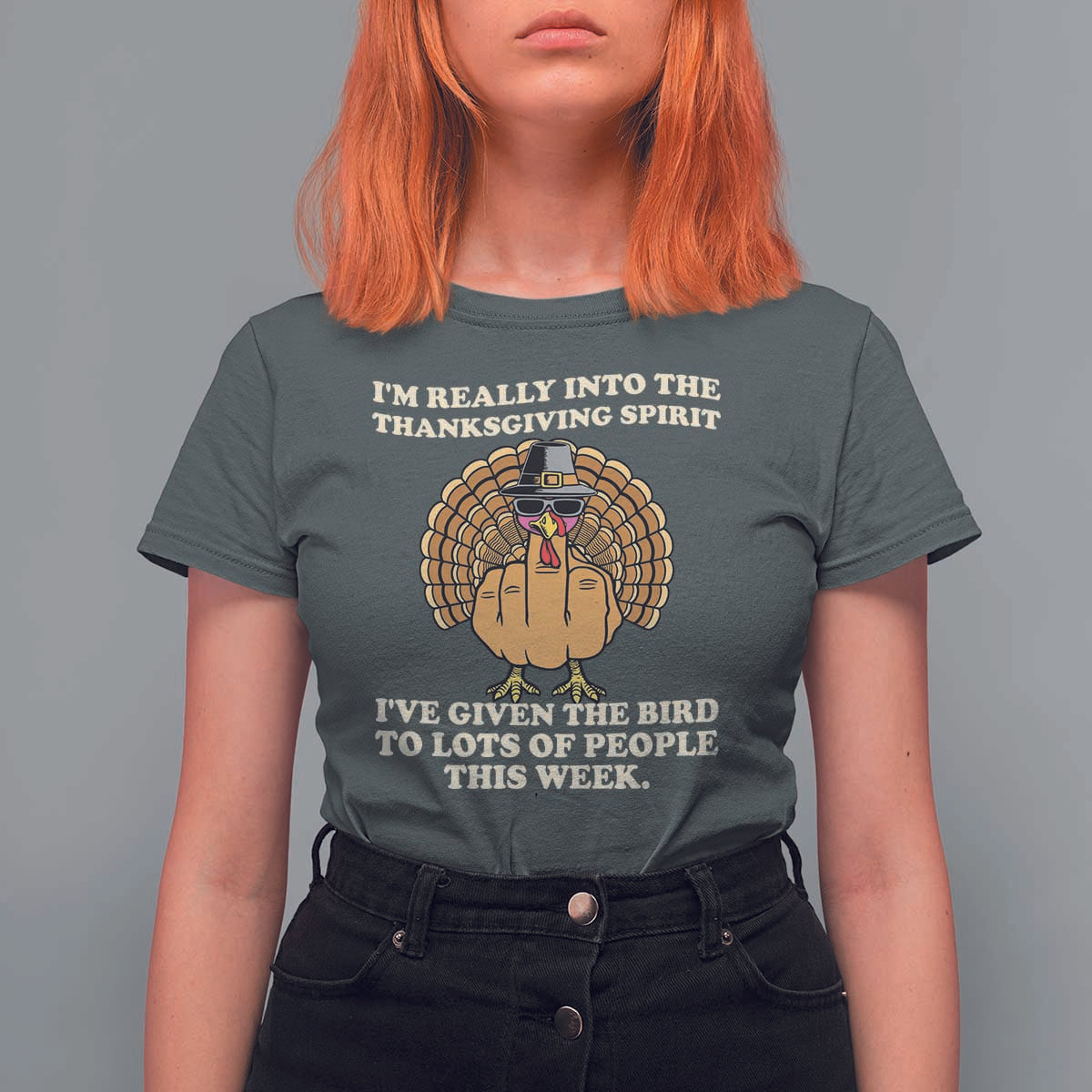 Funny Thanksgiving Turkey T Shirt For Women I Am Really Into The Thanksgiving Spirit I Have Given The Bird - Wonder Print Shop