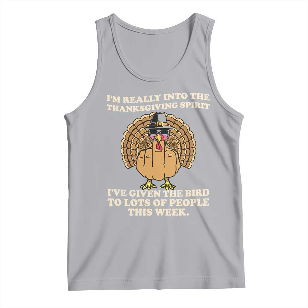 Funny Thanksgiving Turkey Tank Top I Am Really Into The Thanksgiving Spirit I Have Given The Bird - Wonder Print Shop