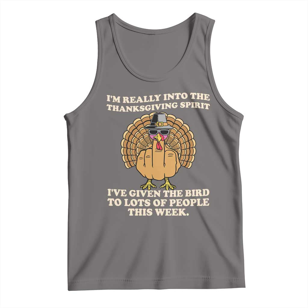 Funny Thanksgiving Turkey Tank Top I Am Really Into The Thanksgiving Spirit I Have Given The Bird - Wonder Print Shop