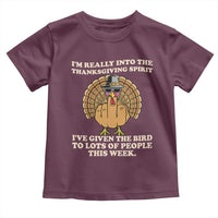 Funny Thanksgiving Turkey Toddler T Shirt I Am Really Into The Thanksgiving Spirit I Have Given The Bird - Wonder Print Shop