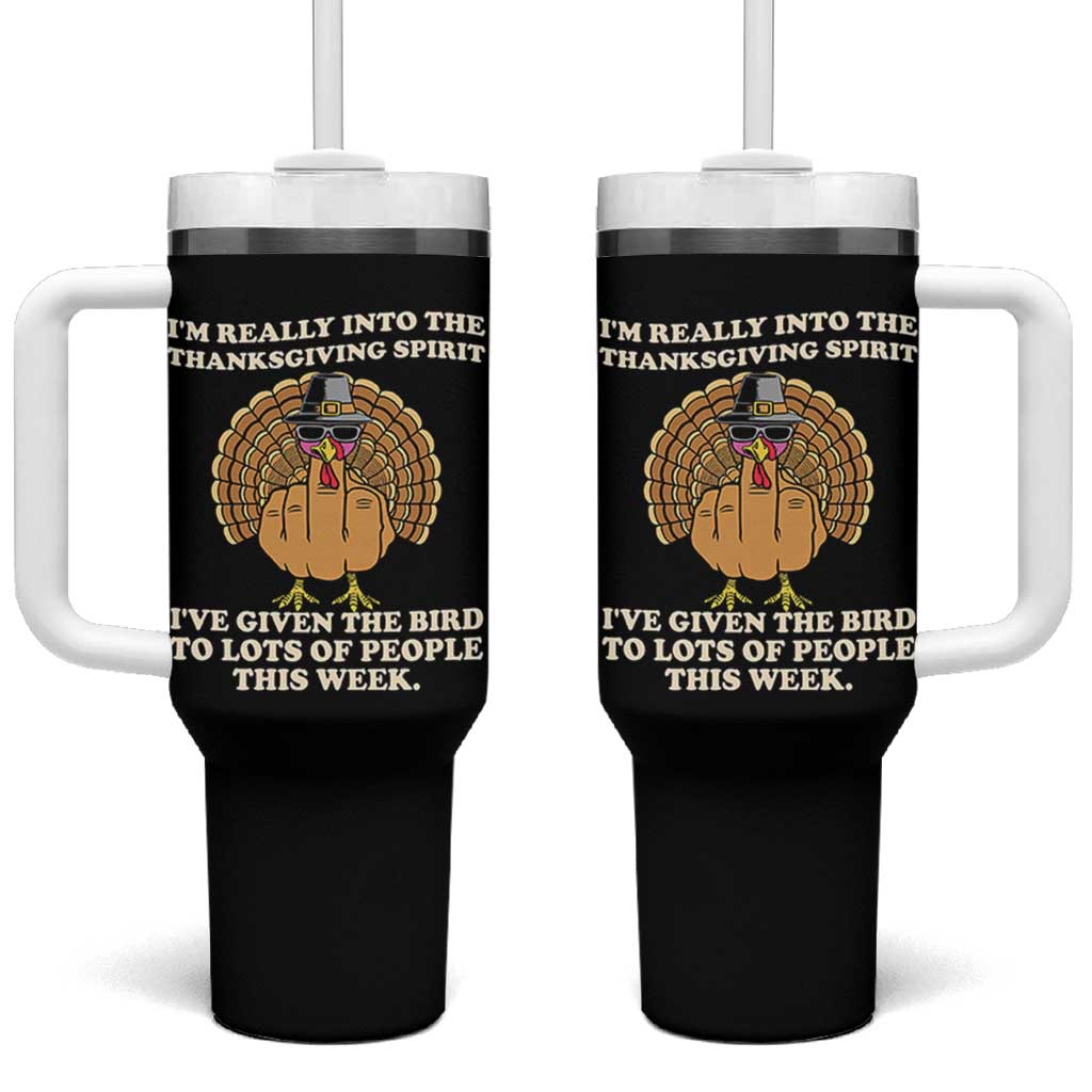 Funny Thanksgiving Turkey Tumbler With Handle I Am Really Into The Thanksgiving Spirit I Have Given The Bird - Wonder Print Shop