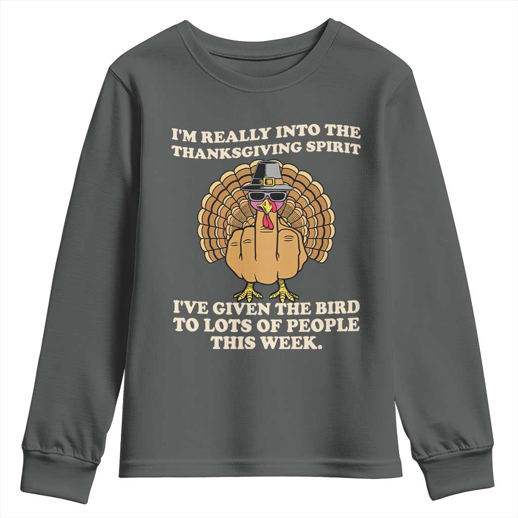 Funny Thanksgiving Turkey Youth Sweatshirt I Am Really Into The Thanksgiving Spirit I Have Given The Bird - Wonder Print Shop