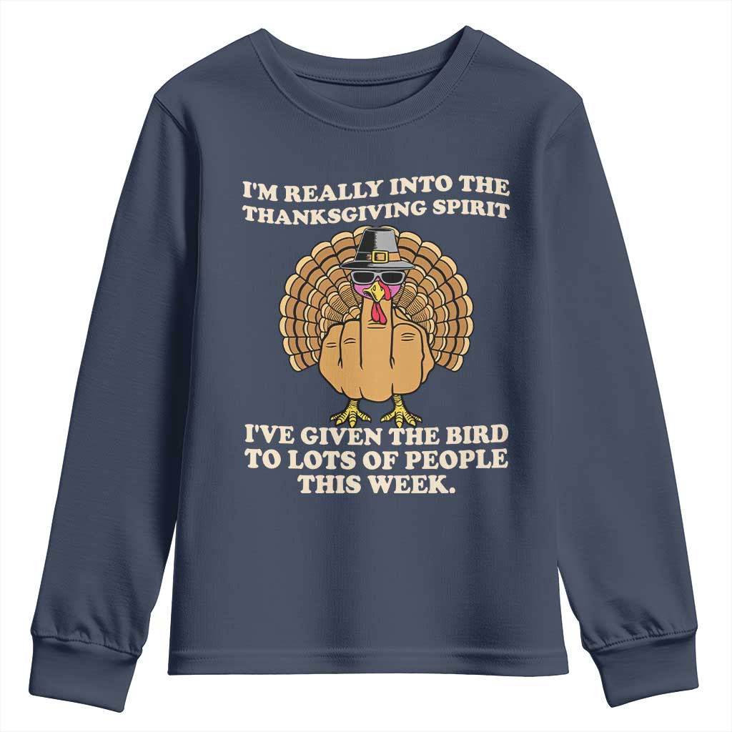Funny Thanksgiving Turkey Youth Sweatshirt I Am Really Into The Thanksgiving Spirit I Have Given The Bird - Wonder Print Shop