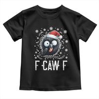 Funny F Caw F Christmas Crow Toddler T Shirt Santa Raven Xmas Holiday - Wonder Print Shop