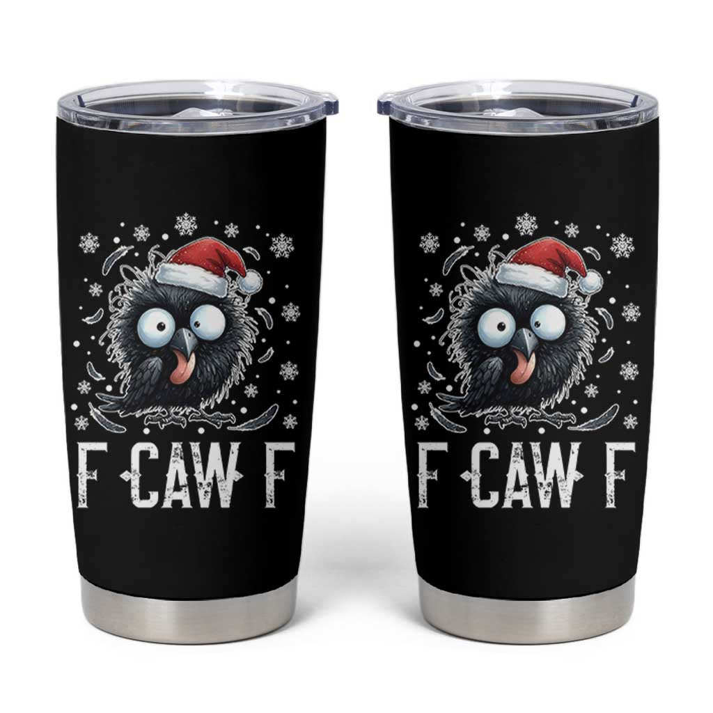 Funny F Caw F Christmas Crow Tumbler Cup Santa Raven Xmas Holiday - Wonder Print Shop
