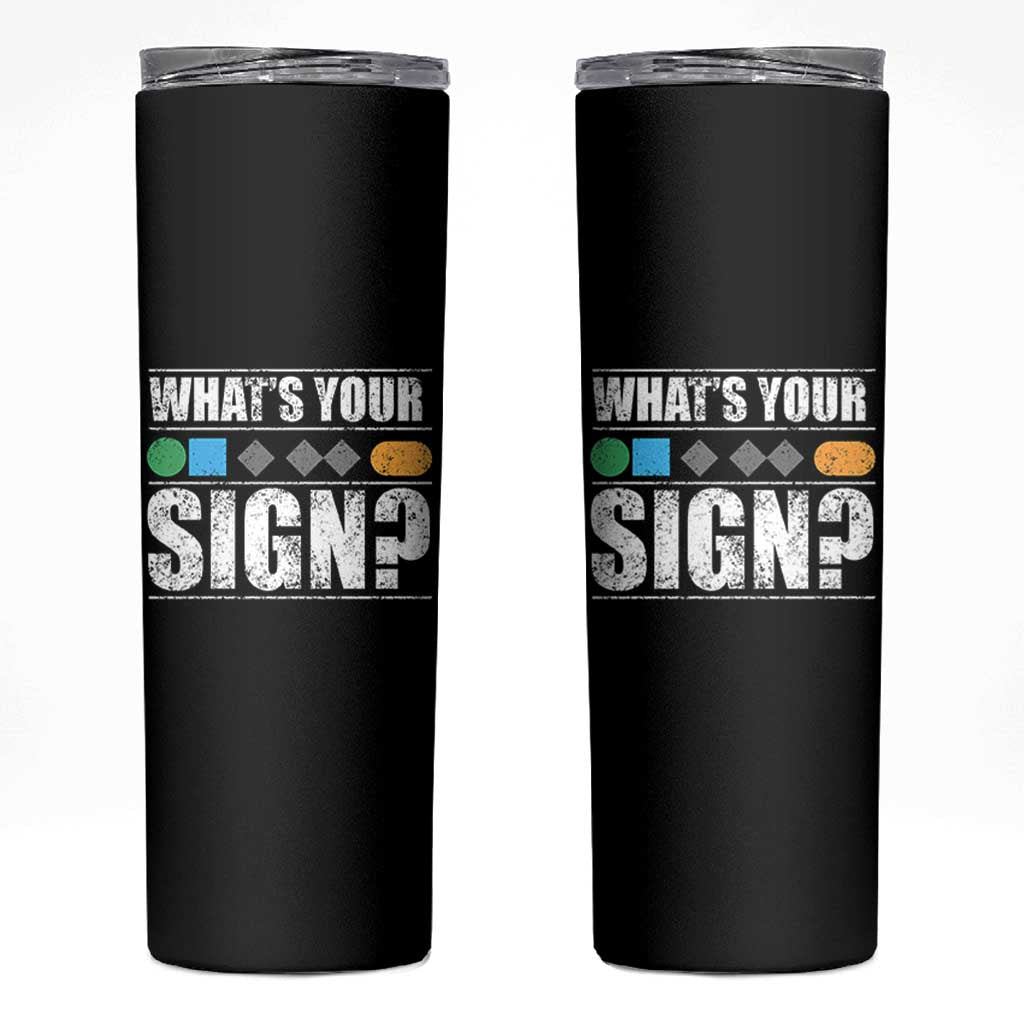 Funny Ski Snowboard Whats Your Sign Skinny Tumbler - Wonder Print Shop