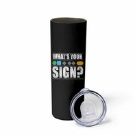 Funny Ski Snowboard Whats Your Sign Skinny Tumbler - Wonder Print Shop