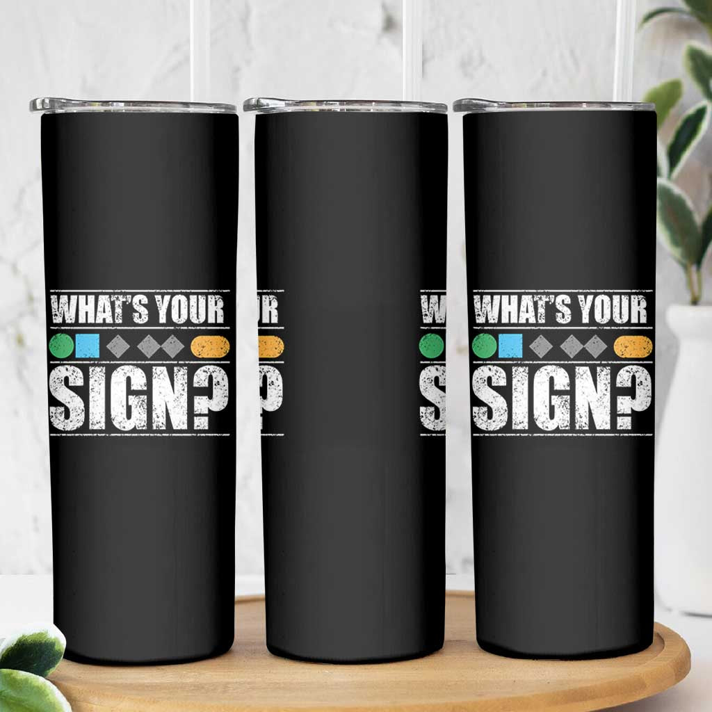 Funny Ski Snowboard Whats Your Sign Skinny Tumbler - Wonder Print Shop