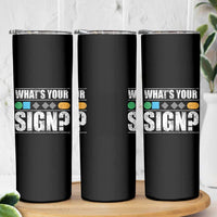 Funny Ski Snowboard Whats Your Sign Skinny Tumbler - Wonder Print Shop