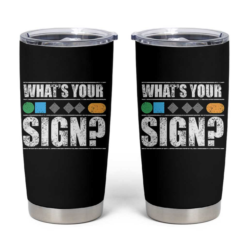Funny Ski Snowboard Whats Your Sign Tumbler Cup - Wonder Print Shop