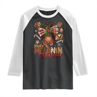 Have A Melanin Christmas African American Girl Xmas Raglan Shirt - Wonder Print Shop