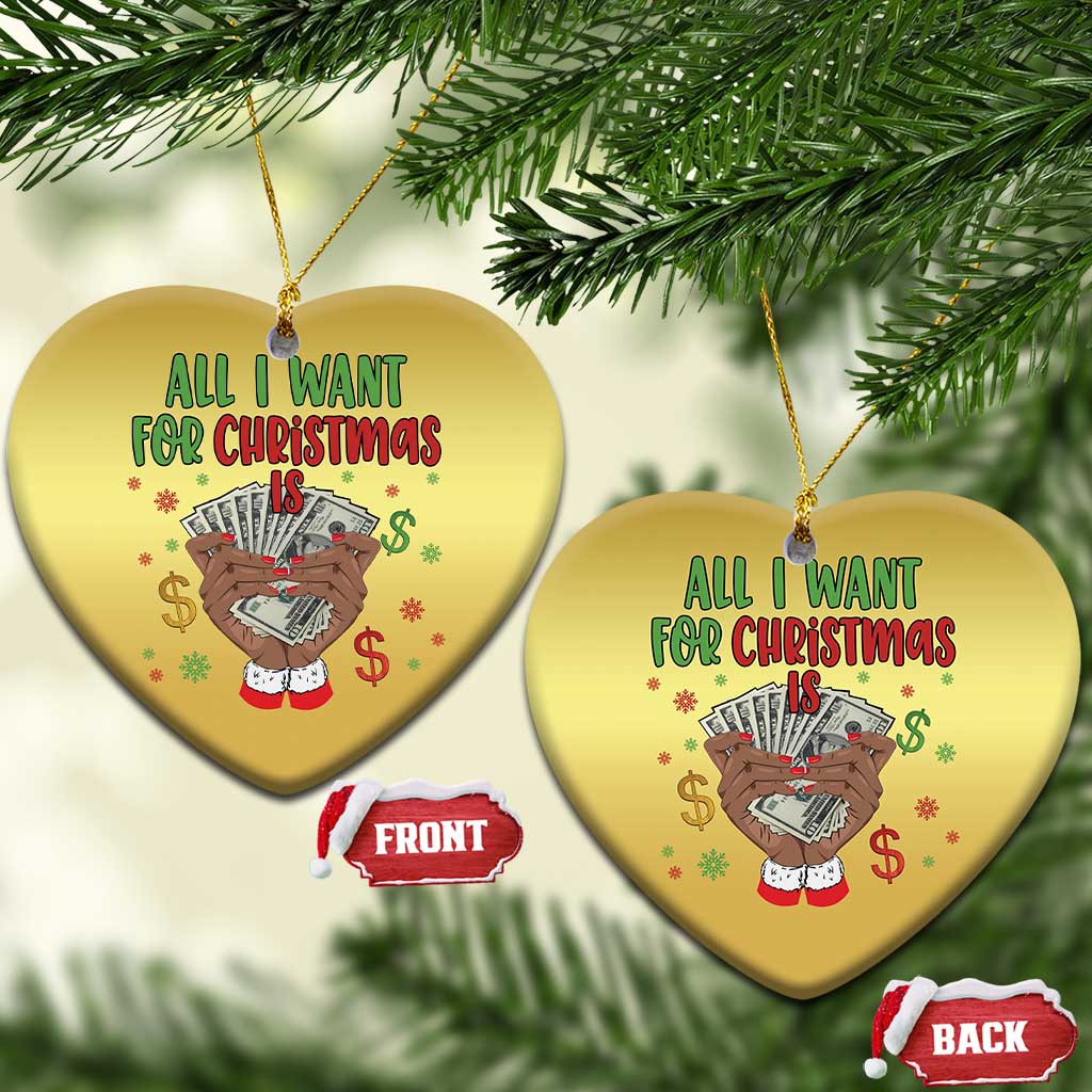 Funny All I Want For Xmas Is Money Christmas Ornament Xmas Melanin Black African American Hands - Wonder Print Shop