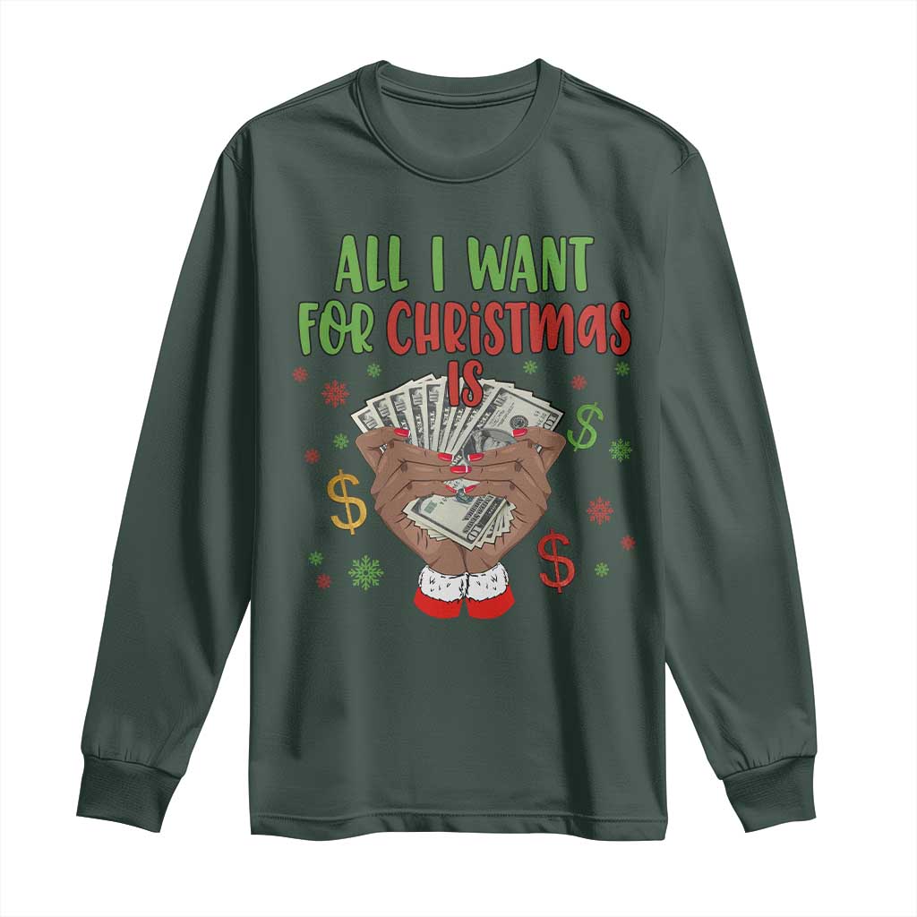 Funny All I Want For Christmas Is Money Long Sleeve Shirt Xmas Melanin Black African American Hands