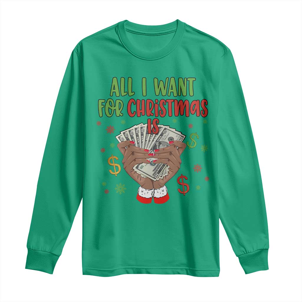 Funny All I Want For Christmas Is Money Long Sleeve Shirt Xmas Melanin Black African American Hands