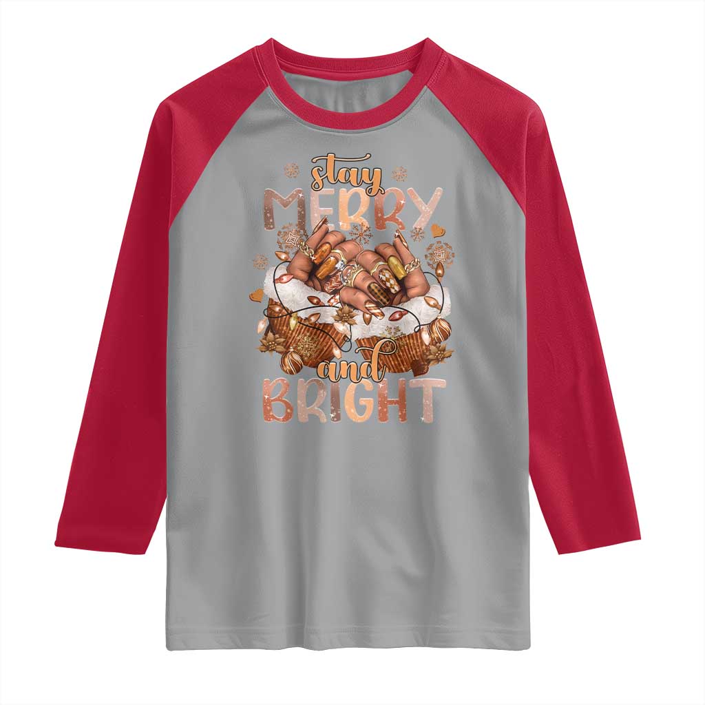 Funny African American Christmas Raglan Shirt Stay Merry And Bright Black Melanin Girl - Wonder Print Shop