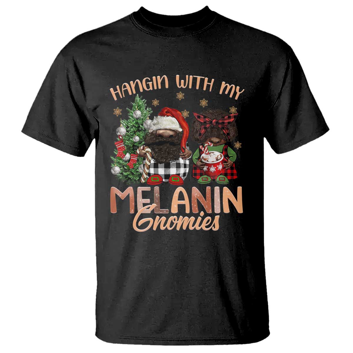 Funny African American Christmas T Shirt Hangin With My Melanin Gnomies Afro Gnomes - Wonder Print Shop