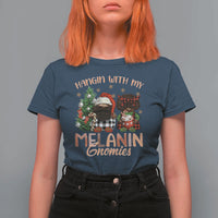 Funny African American Christmas T Shirt For Women Hangin With My Melanin Gnomies Afro Gnomes - Wonder Print Shop
