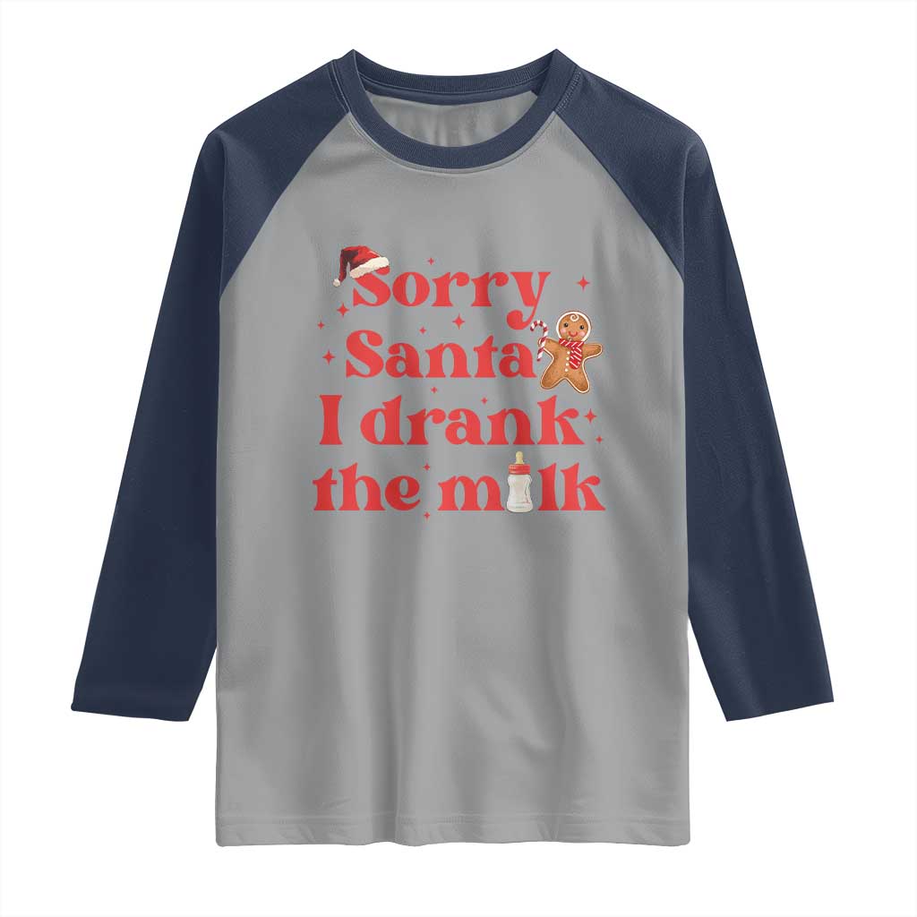 Funny First Christmas Raglan Shirt Sorry Santa I Drank The Milk Gingerbread - Wonder Print Shop