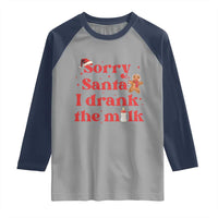 Funny First Christmas Raglan Shirt Sorry Santa I Drank The Milk Gingerbread - Wonder Print Shop