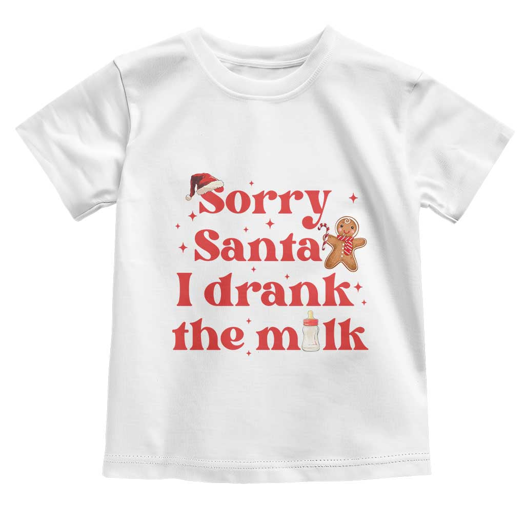 Funny First Christmas Toddler T Shirt Sorry Santa I Drank The Milk Gingerbread
