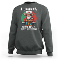 Funny Xmas Mexican Santa Sweatshirt I Juanna Wish You A Merry Christmas - Wonder Print Shop