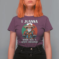 Funny Xmas Mexican Santa T Shirt For Women I Juanna Wish You A Merry Christmas - Wonder Print Shop