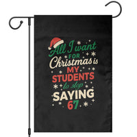 Funny All I Want For Christmas Is My Students To Stop Saying 67 Garden Flag Teacher Christmas 67 Meme - Wonder Print Shop