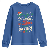 Funny All I Want For Christmas Is My Students To Stop Saying 67 Youth Sweatshirt Teacher Christmas 67 Meme - Wonder Print Shop