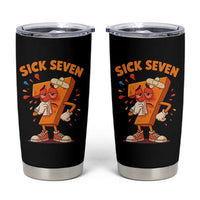 Funny Sick Seven 67 Meme Tumbler Cup Six Seven Wordplay - Wonder Print Shop