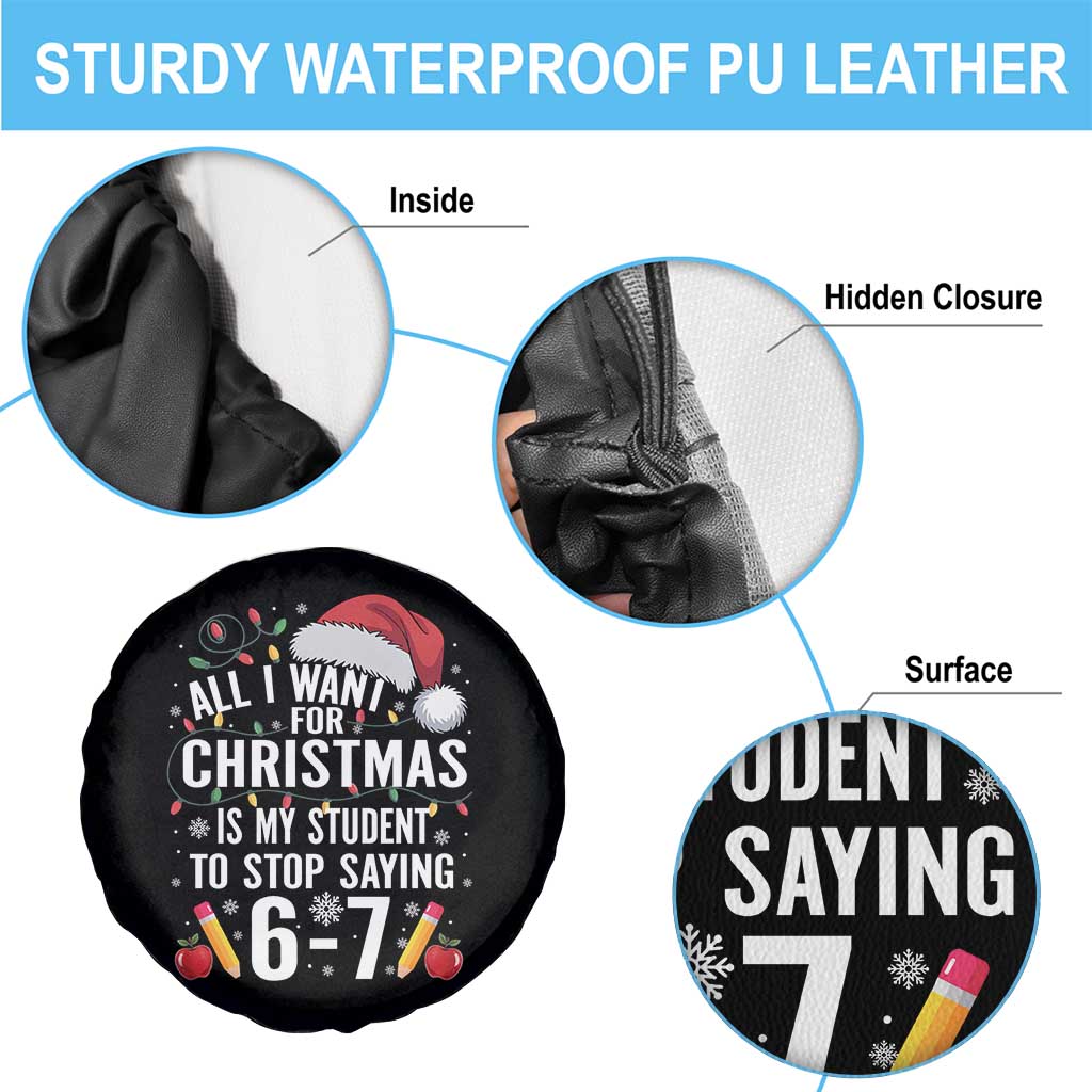 Funny 67 Teacher Christmas Spare Tire Cover All I Want For Christmas Is My Student To Stop Saying 67 - Wonder Print Shop